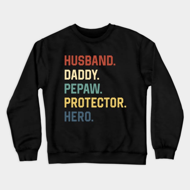 Fathers Day Shirt Husband Daddy Pepaw Protector Hero Gift Crewneck Sweatshirt by Marang